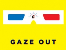 GAZE OUT